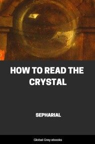 cover page for the Global Grey edition of How to Read the Crystal by Sepharial