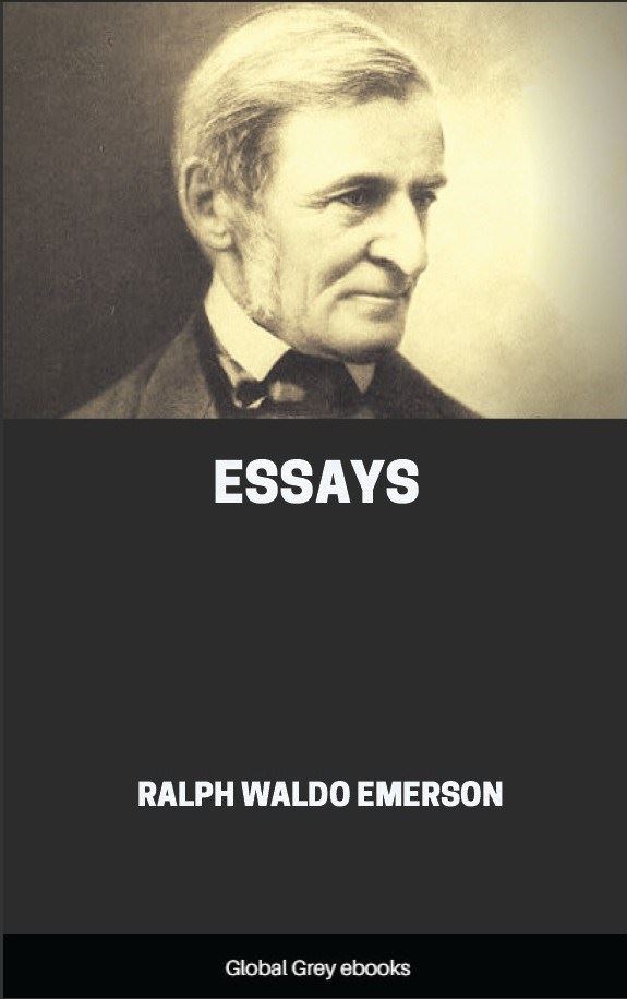 Essays, by Ralph Waldo Emerson Free ebook Global Grey ebooks