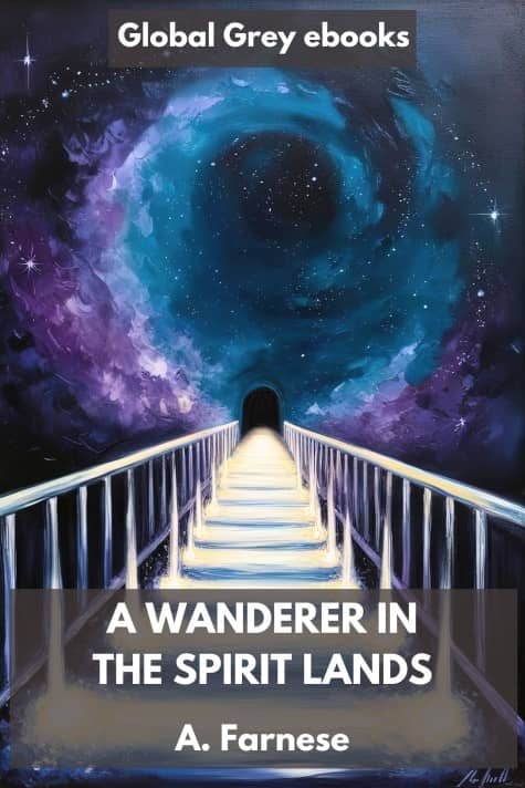 cover page for the Global Grey edition of A Wanderer in the Spirit Lands by A. Farnese