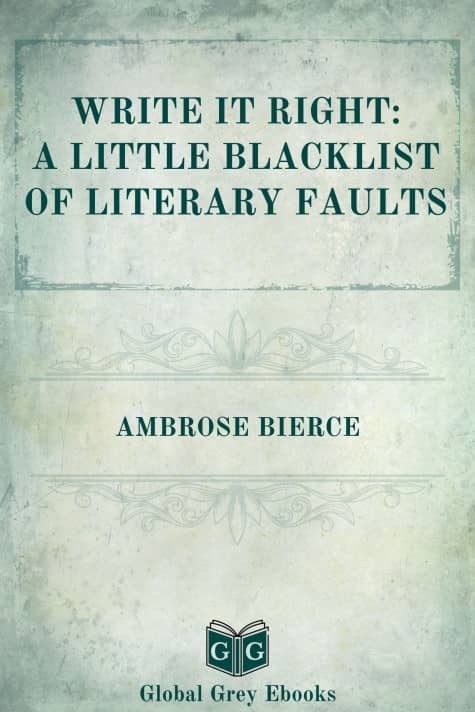 cover page for the Global Grey edition of Write It Right by Ambrose Bierce