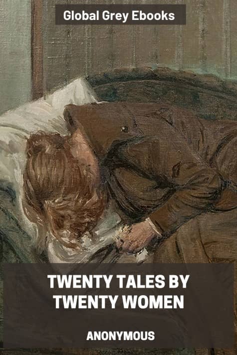 cover page for the Global Grey edition of Twenty Tales by Twenty Women by Anonymous