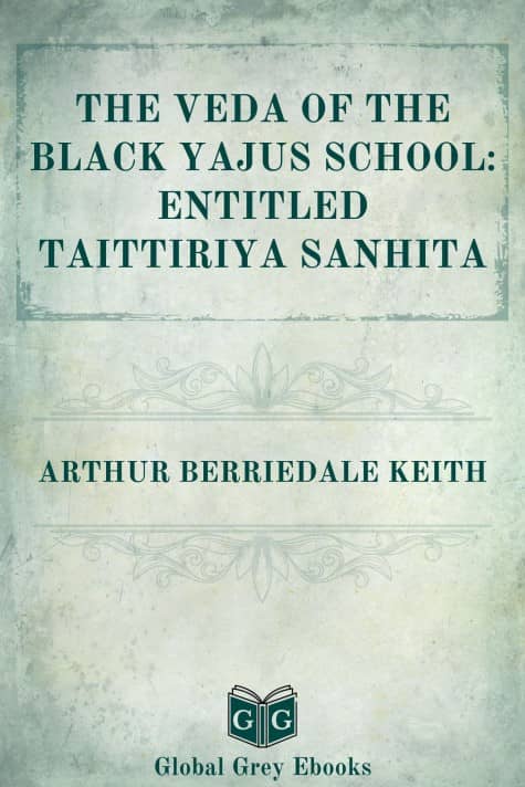 cover page for the Global Grey edition of The Yajur Veda (Taittiriya Sanhita) by Arthur Berriedale Keith