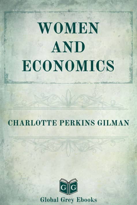 cover page for the Global Grey edition of Women and Economics by Charlotte Perkins Gilman