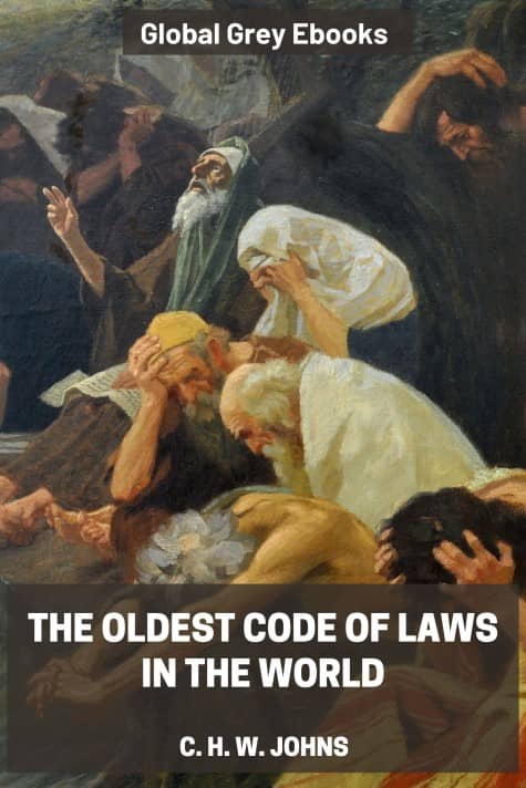 cover page for the Global Grey edition of The Oldest Code of Laws in the World by C. H. W. Johns
