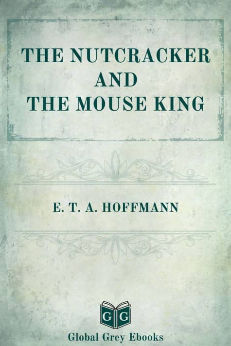 cover page for the Global Grey edition of The Nutcracker and the Mouse King by E. T. A. Hoffmann