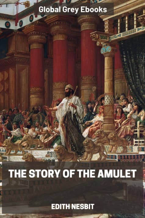 The Story of the Amulet, by Edith Nesbit - click to see full size image