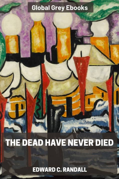 cover page for the Global Grey edition of The Dead Have Never Died by Edward C. Randall