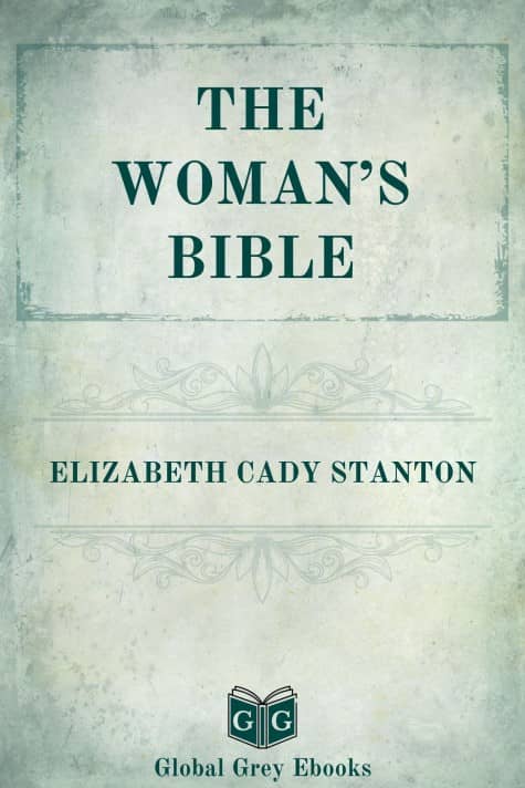 cover page for the Global Grey edition of The Woman’s Bible by Elizabeth Cady Stanton