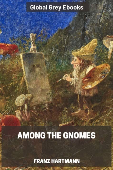 cover page for the Global Grey edition of Among the Gnomes by Franz Hartmann