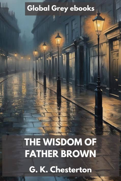 cover page for the Global Grey edition of The Wisdom of Father Brown by G. K. Chesterton