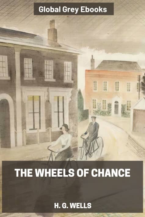 Cover for the Global Grey edition of The Wheels of Chance by H. G. Wells