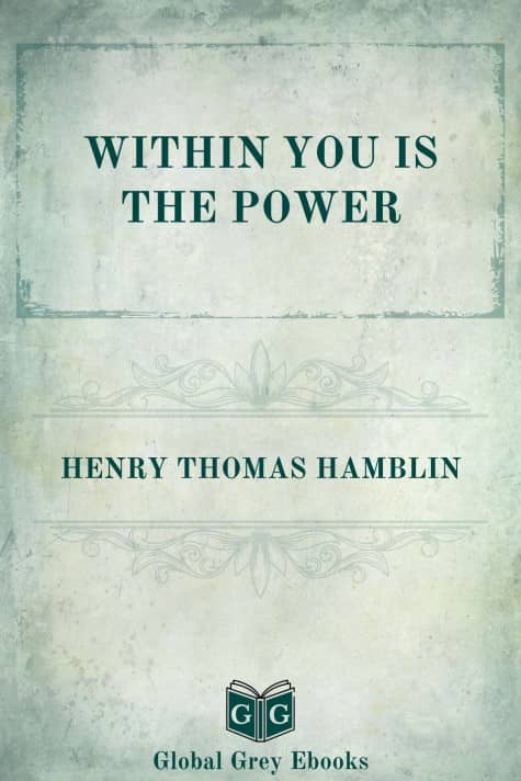 cover page for the Global Grey edition of Within You is the Power by Henry Thomas Hamblin