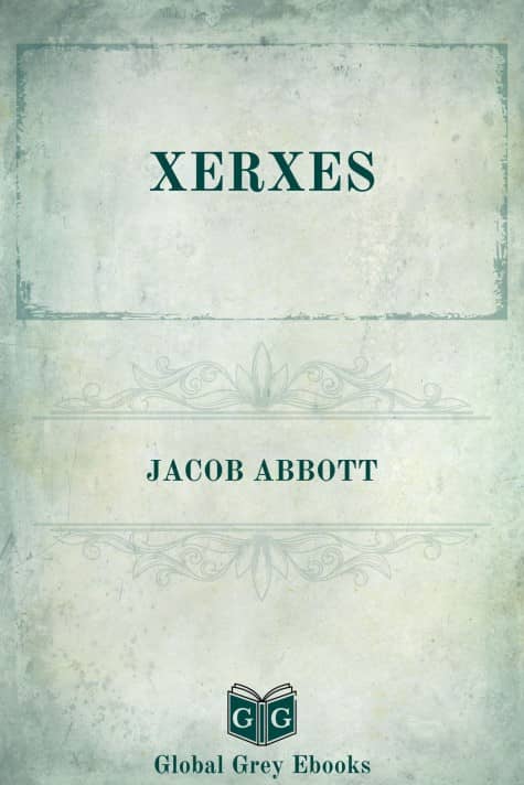 cover page for the Global Grey edition of Xerxes by Jacob Abbott