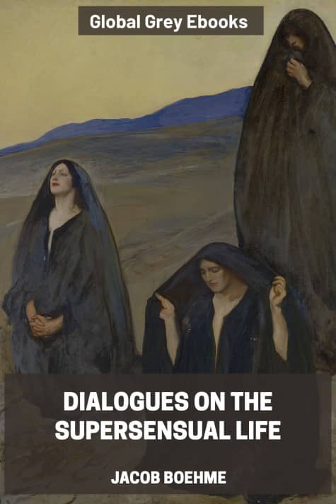 Dialogues on the Supersensual Life, by Jacob Boehme - click to see full size image