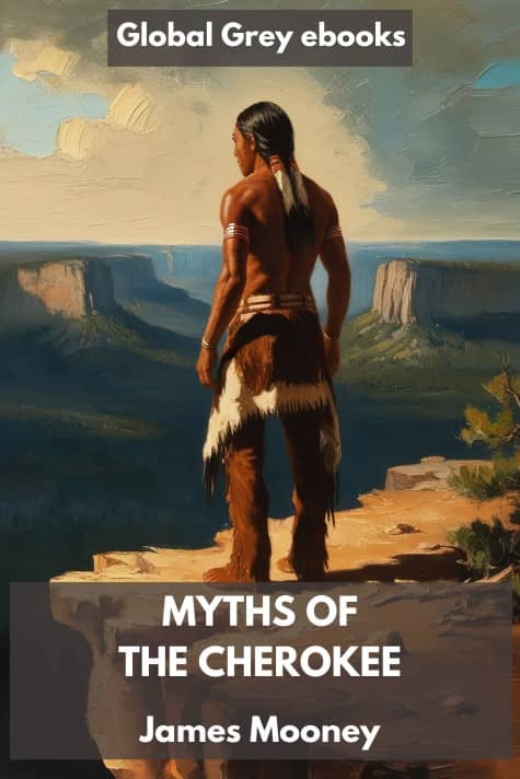 cover page for the Global Grey edition of Myths of the Cherokee by James Mooney