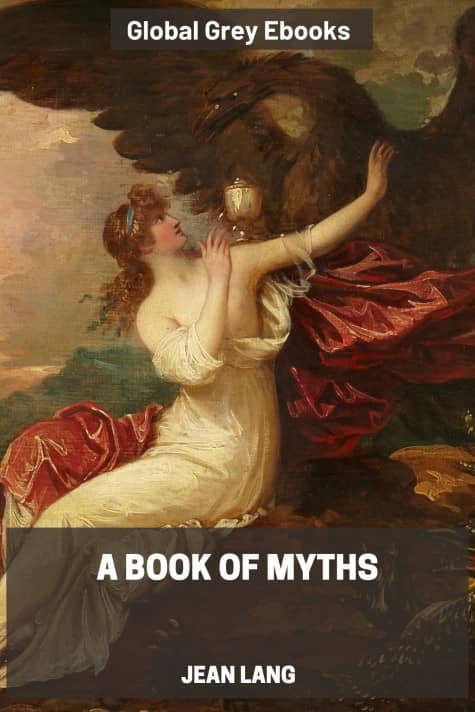 cover page for the Global Grey edition of A Book of Myths by Jean Lang