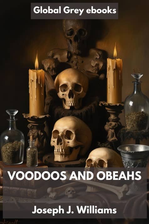 cover page for the Global Grey edition of Voodoos and Obeahs by Joseph J. Williams