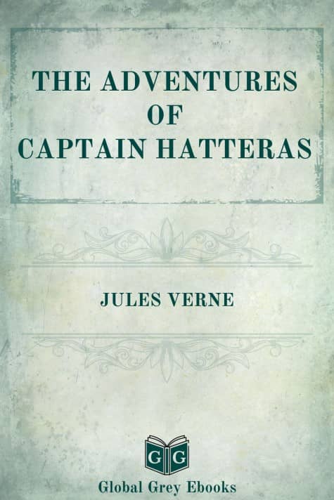 cover page for the Global Grey edition of The Adventures of Captain Hatteras by Jules Verne