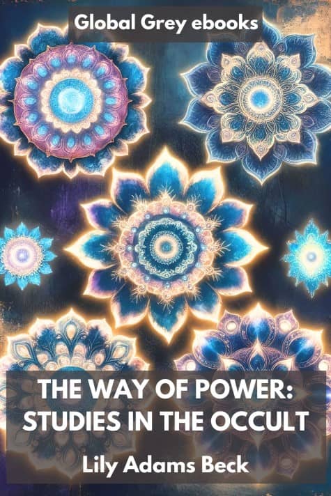 cover page for the Global Grey edition of The Way of Power: Studies in the Occult by Lily Adams Beck