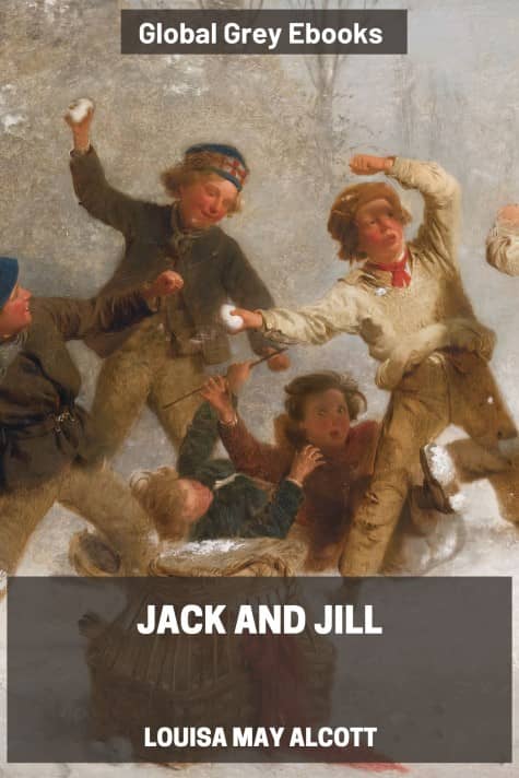 cover page for the Global Grey edition of Jack and Jill by Louisa May Alcott