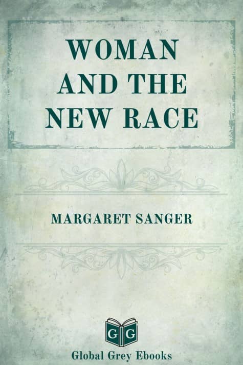 cover page for the Global Grey edition of Woman and the New Race by Margaret Sanger