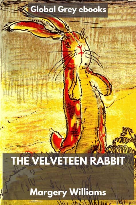 cover page for the Global Grey edition of The Velveteen Rabbit by Margery Williams