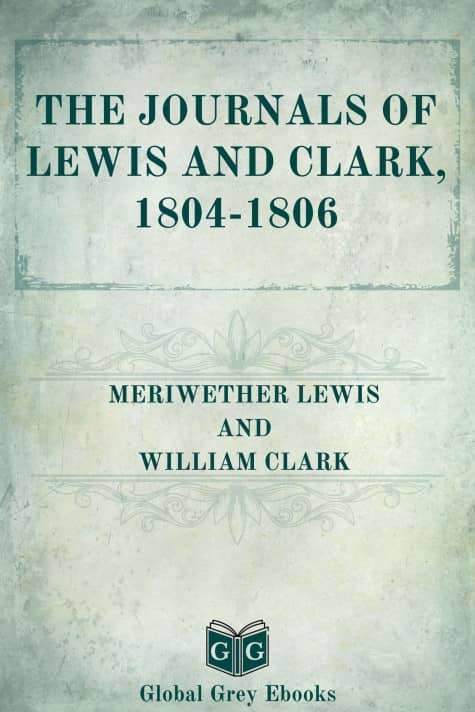 cover page for the Global Grey edition of The Journals of Lewis and Clark, 1804-1806 by Meriwether Lewis and William Clark