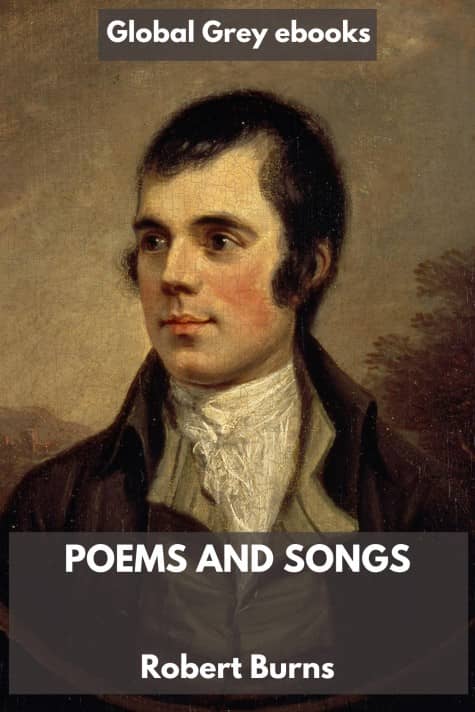 cover page for the Global Grey edition of Poems and Songs by Robert Burns