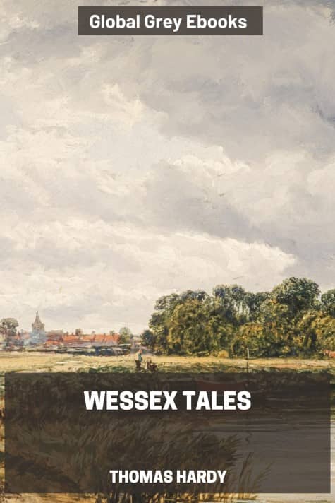 cover page for the Global Grey edition of Wessex Tales by Thomas Hardy