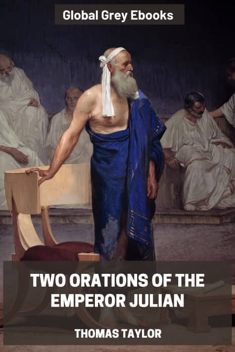 cover page for the Global Grey edition of Two Orations of the Emperor Julian by Thomas Taylor