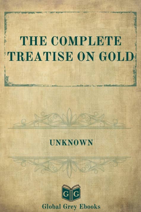 cover page for the Global Grey edition of The Complete Treatise on Gold by Unknown