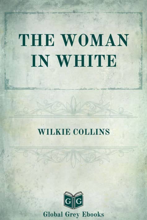 cover page for the Global Grey edition of The Woman in White by Wilkie Collins